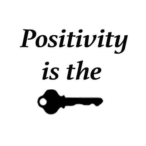 Positivity is the Key